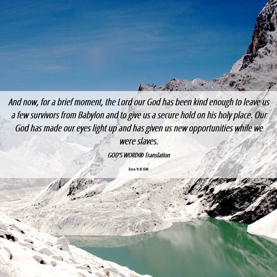 Picture 06 - Ezra 9:8 GW - And now, for a brief moment, the Lord our God has - Bible Verse Picture