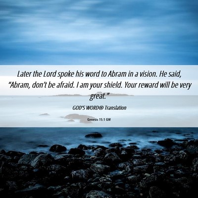 Picture 06 - Genesis 15:1 GW - Later the Lord spoke his word to Abram in a - Bible Verse Picture