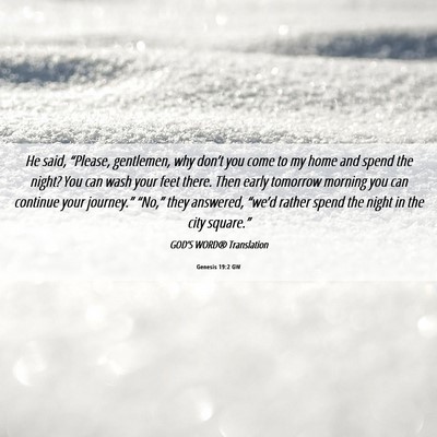 Picture 06 - Genesis 19:2 GW - He said, “Please, gentlemen, why don’t you - Bible Verse Picture