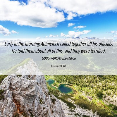 Picture 06 - Genesis 20:8 GW - Early in the morning Abimelech called together - Bible Verse Picture