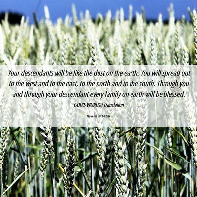 Picture 06 - Genesis 28:14 GW - Your descendants will be like the dust on the - Bible Verse Picture