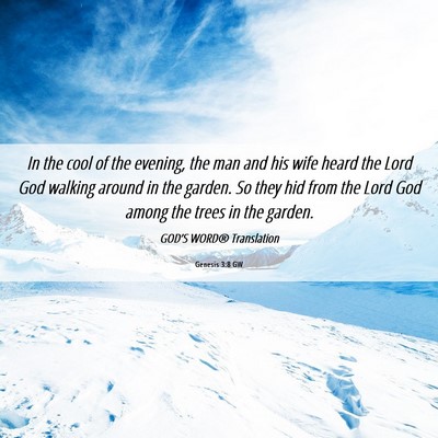 Picture 06 - Genesis 3:8 GW - In the cool of the evening, the man and his wife - Bible Verse Picture