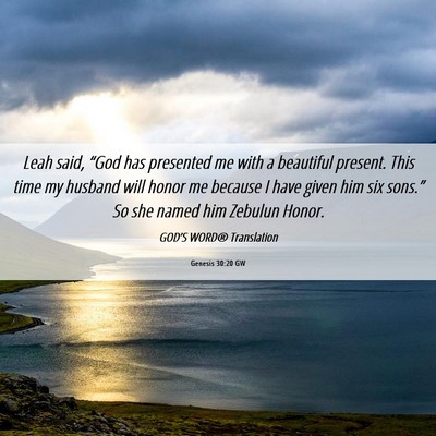 Picture 06 - Genesis 30:20 GW - Leah said, “God has presented me with a - Bible Verse Picture
