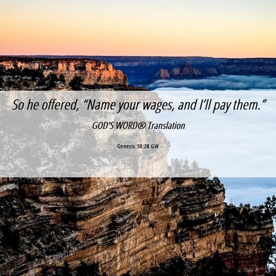 Picture 06 - Genesis 30:28 GW - So he offered, “Name your wages, and I’ll pay - Bible Verse Picture