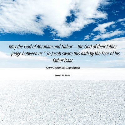 Picture 06 - Genesis 31:53 GW - May the God of Abraham and Nahor—the God of - Bible Verse Picture