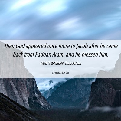 Picture 06 - Genesis 35:9 GW - Then God appeared once more to Jacob after he - Bible Verse Picture