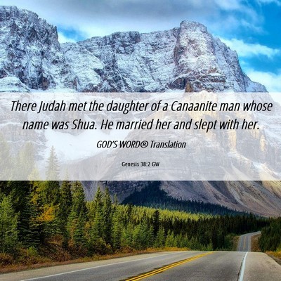 Picture 06 - Genesis 38:2 GW - There Judah met the daughter of a Canaanite man - Bible Verse Picture