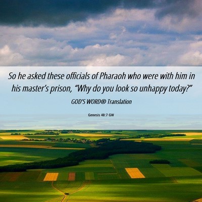 Picture 06 - Genesis 40:7 GW - So he asked these officials of Pharaoh who were - Bible Verse Picture