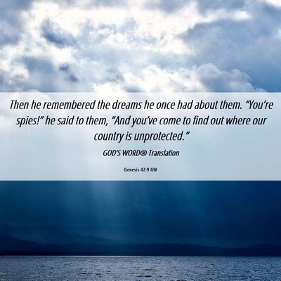 Picture 06 - Genesis 42:9 GW - Then he remembered the dreams he once had about - Bible Verse Picture