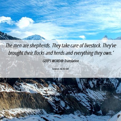 Picture 06 - Genesis 46:32 GW - The men are shepherds. They take care of - Bible Verse Picture