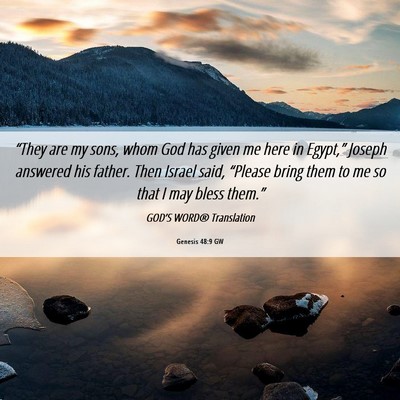 Picture 06 - Genesis 48:9 GW - “They are my sons, whom God has given me here - Bible Verse Picture