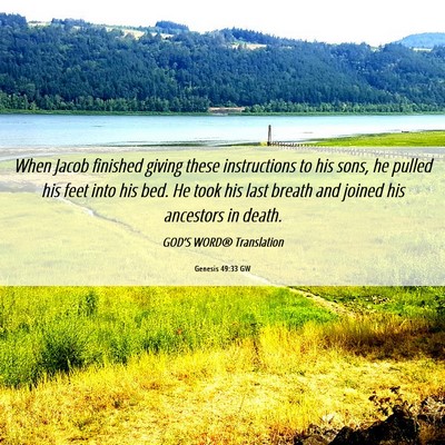 Picture 06 - Genesis 49:33 GW - When Jacob finished giving these instructions to - Bible Verse Picture