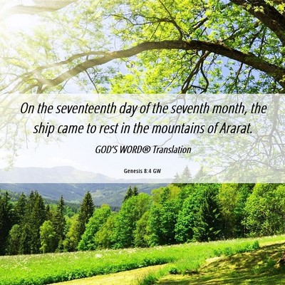 Picture 06 - Genesis 8:4 GW - On the seventeenth day of the seventh month, the - Bible Verse Picture