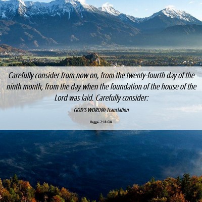 Picture 06 - Haggai 2:18 GW - Carefully consider from now on, from the - Bible Verse Picture