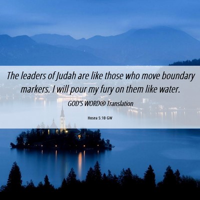 Picture 06 - Hosea 5:10 GW - The leaders of Judah are like those who move - Bible Verse Picture