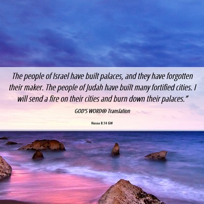 Picture 06 - Hosea 8:14 GW - The people of Israel have built palaces, and they - Bible Verse Picture