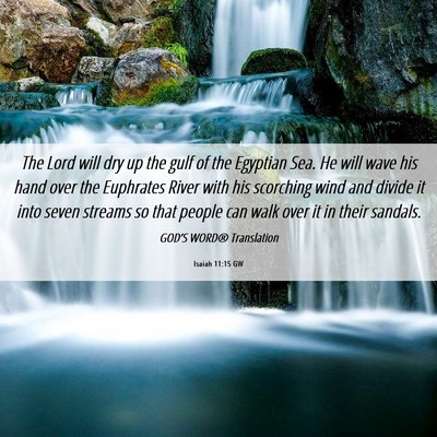 Picture 06 - Isaiah 11:15 GW - The Lord will dry up the gulf of the Egyptian - Bible Verse Picture