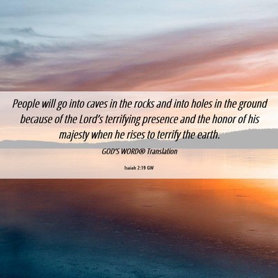 Picture 06 - Isaiah 2:19 GW - People will go into caves in the rocks and into - Bible Verse Picture