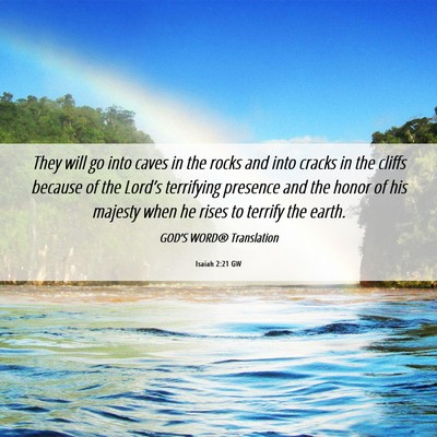 Picture 06 - Isaiah 2:21 GW - They will go into caves in the rocks and into - Bible Verse Picture