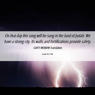 Picture 06 - Isaiah 26:1 GW - On that day this song will be sung in the land of - Bible Verse Picture