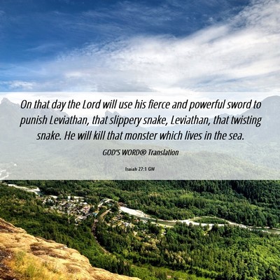 Picture 06 - Isaiah 27:1 GW - On that day the Lord will use his fierce and - Bible Verse Picture