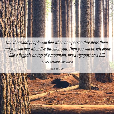 Picture 06 - Isaiah 30:17 GW - One thousand people will flee when one person - Bible Verse Picture