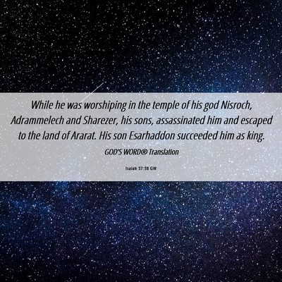 Picture 06 - Isaiah 37:38 GW - While he was worshiping in the temple of his god - Bible Verse Picture