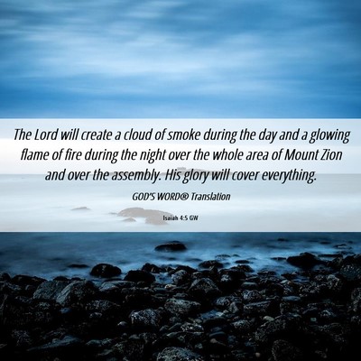 Picture 06 - Isaiah 4:5 GW - The Lord will create a cloud of smoke during the - Bible Verse Picture