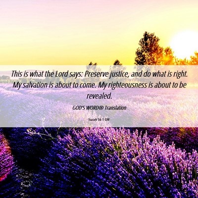 Picture 06 - Isaiah 56:1 GW - This is what the Lord says: Preserve justice, and - Bible Verse Picture