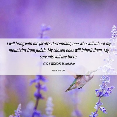 Picture 06 - Isaiah 65:9 GW - I will bring with me Jacob’s descendant, one - Bible Verse Picture