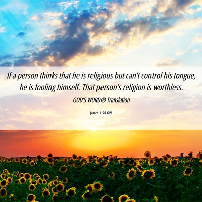 Picture 06 - James 1:26 GW - If a person thinks that he is religious but - Bible Verse Picture