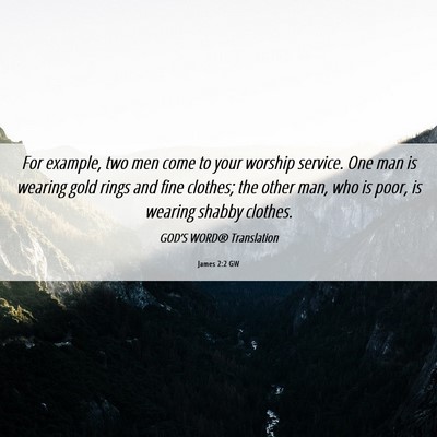 Picture 06 - James 2:2 GW - For example, two men come to your worship - Bible Verse Picture