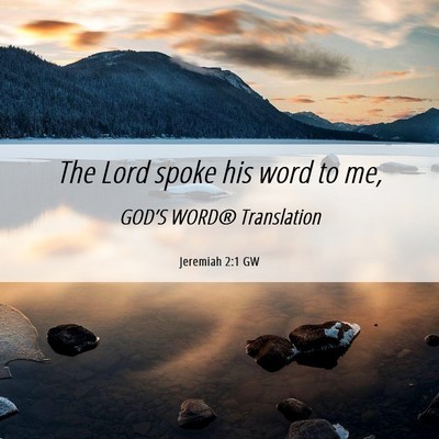 Picture 06 - Jeremiah 2:1 GW - The Lord spoke his word to - Bible Verse Picture