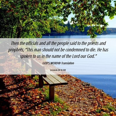 Picture 06 - Jeremiah 26:16 GW - Then the officials and all the people said to the - Bible Verse Picture
