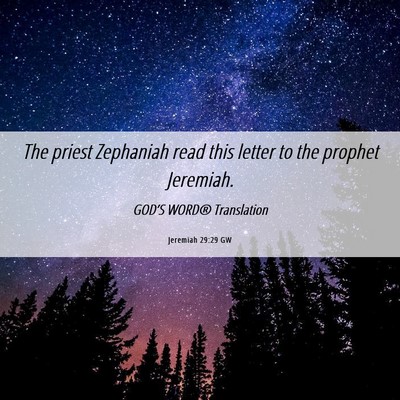 Picture 06 - Jeremiah 29:29 GW - The priest Zephaniah read this letter to the - Bible Verse Picture