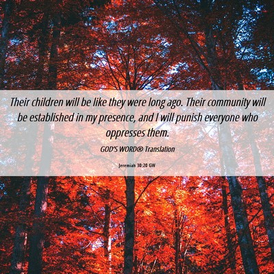 Picture 06 - Jeremiah 30:20 GW - Their children will be like they were long ago. - Bible Verse Picture