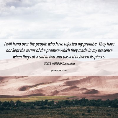 Picture 06 - Jeremiah 34:18 GW - I will hand over the people who have rejected my - Bible Verse Picture