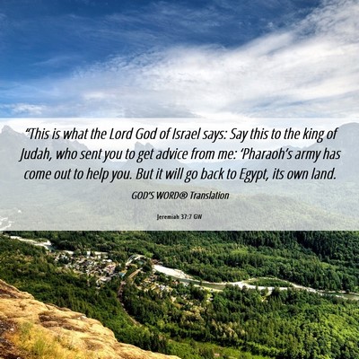 Picture 06 - Jeremiah 37:7 GW - “This is what the Lord God of Israel says: Say - Bible Verse Picture