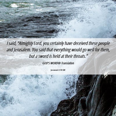 Picture 06 - Jeremiah 4:10 GW - I said, “Almighty Lord, you certainly have - Bible Verse Picture