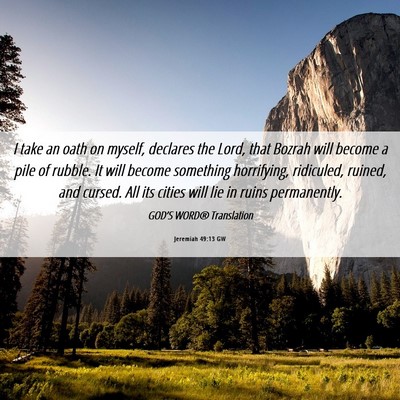 Picture 06 - Jeremiah 49:13 GW - I take an oath on myself, declares the Lord, that - Bible Verse Picture
