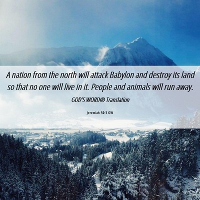 Picture 06 - Jeremiah 50:3 GW - A nation from the north will attack Babylon and - Bible Verse Picture