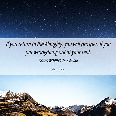 Picture 06 - Job 22:23 GW - If you return to the Almighty, you will prosper. - Bible Verse Picture