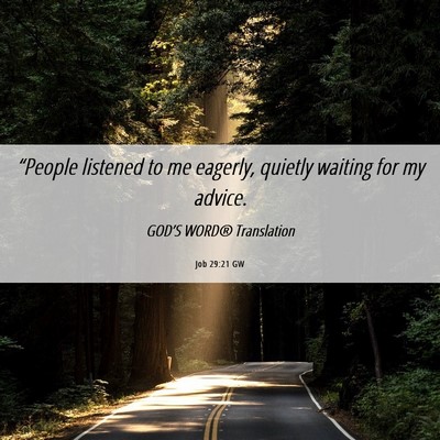 Picture 06 - Job 29:21 GW - “People listened to me eagerly, quietly waiting - Bible Verse Picture
