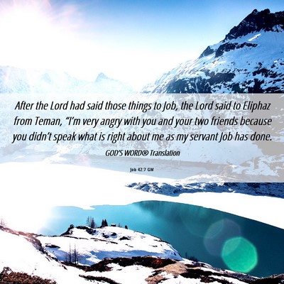 Picture 06 - Job 42:7 GW - After the Lord had said those things to Job, the - Bible Verse Picture