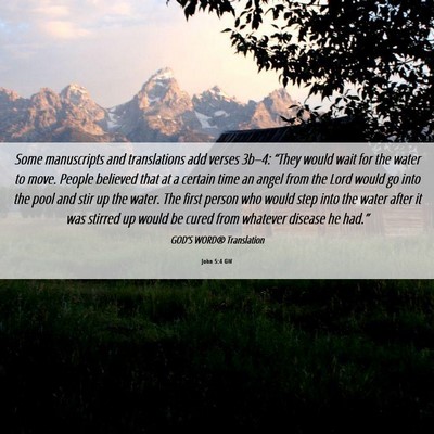 Picture 06 - John 5:4 GW - Some manuscripts and translations add verses - Bible Verse Picture