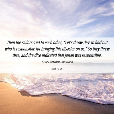 Picture 06 - Jonah 1:7 GW - Then the sailors said to each other, “Let’s - Bible Verse Picture