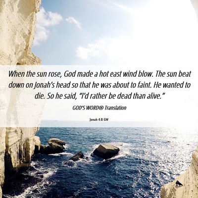 Picture 06 - Jonah 4:8 GW - When the sun rose, God made a hot east wind blow. - Bible Verse Picture