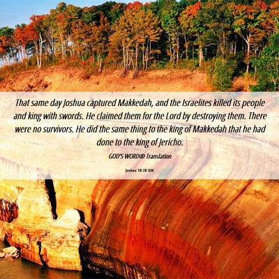 Picture 06 - Joshua 10:28 GW - That same day Joshua captured Makkedah, and the - Bible Verse Picture