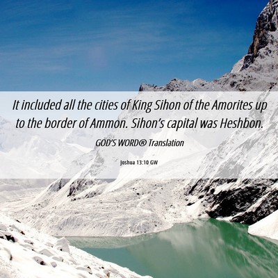 Picture 06 - Joshua 13:10 GW - It included all the cities of King Sihon of the - Bible Verse Picture
