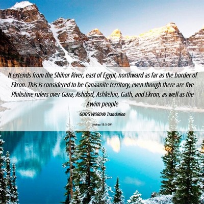 Picture 06 - Joshua 13:3 GW - It extends from the Shihor River, east of Egypt, - Bible Verse Picture